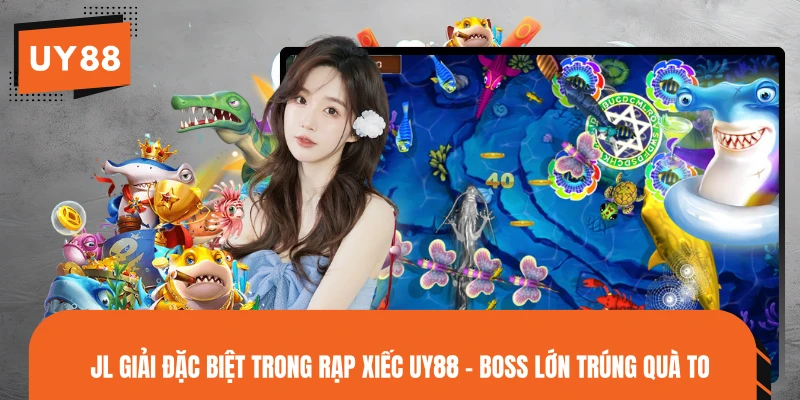 JL Giải Đặc Biệt Trong Rạp Xiếc UY88 - Boss Lớn Trúng Quà To
